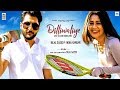 DilliWaliye (Full Video)  Bilal Saeed  Neha Kakkar  Latest Punjabi Songs 2018