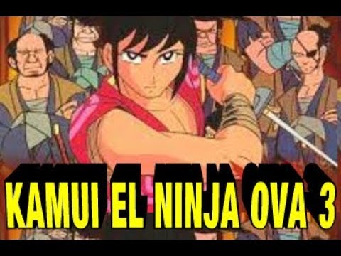 KAMUI-OVA 3-EL NINJA TRAIDOR-PELICULA ANIME COMPLETA EN ESPAÑOL(PELICULA FANS ANIMES CLASICOS)