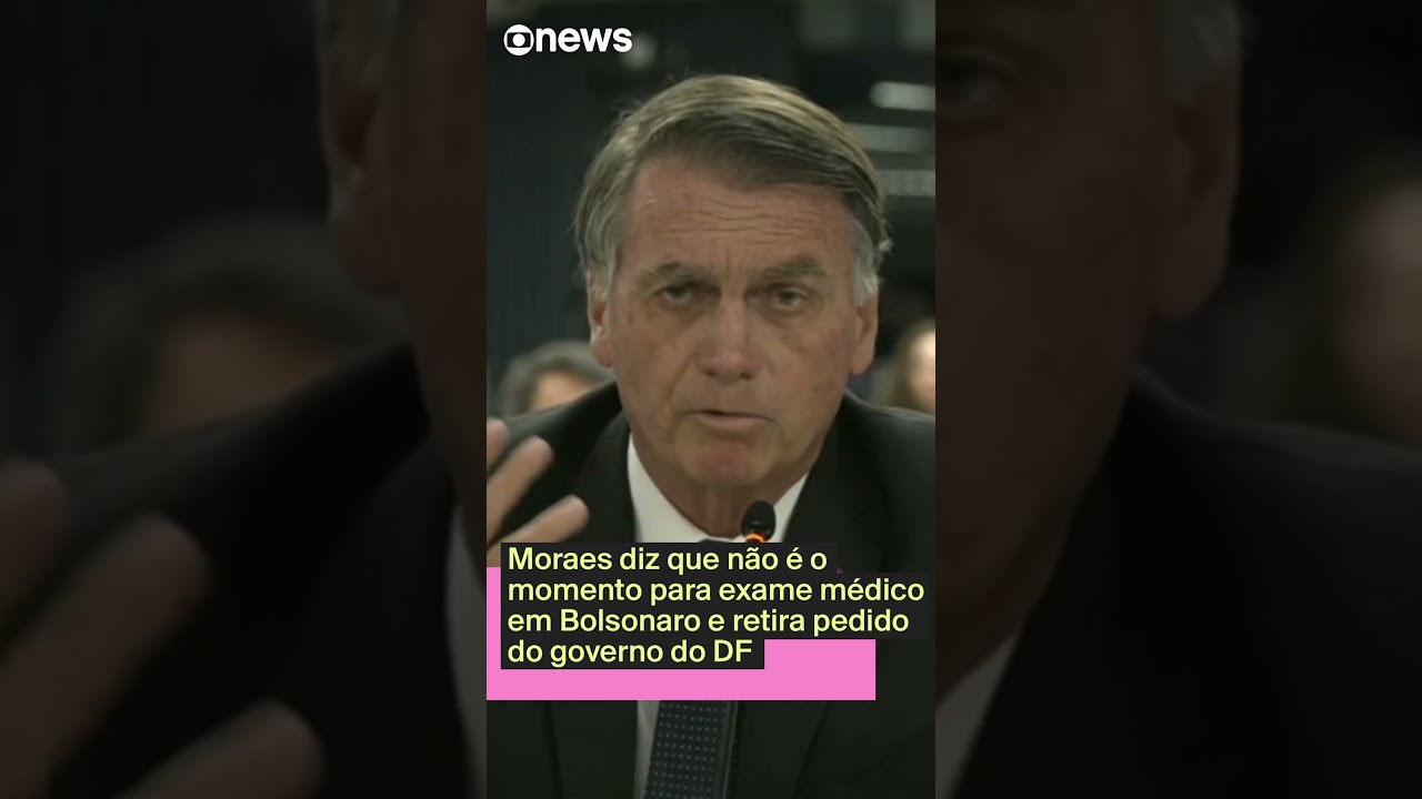 Moraes diz que não é o momento para exame médico em Bolsonaro e retira pedido do GDF TV Online Moraes diz que não é o momento para exame médico em Bolsonaro e retira pedido do GDF