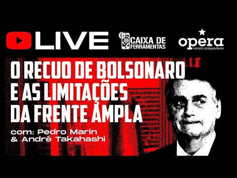 O recuo de Bolsonaro e as limitações da Frente Ampla