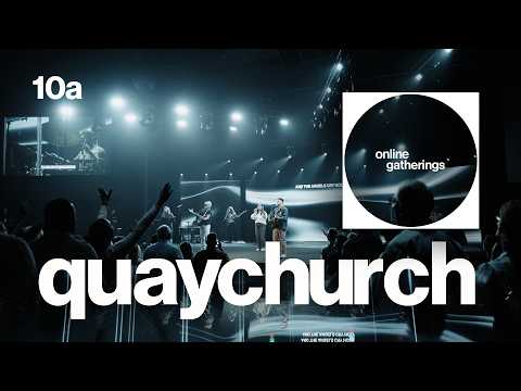 Quay Church Online - 10:00a