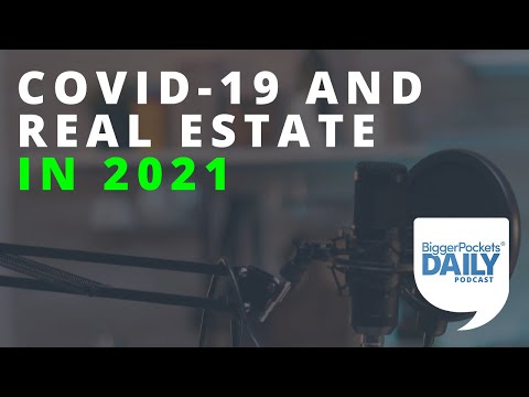 How Will COVID-19 Impact Real Estate in 2021? | Daily Podcast