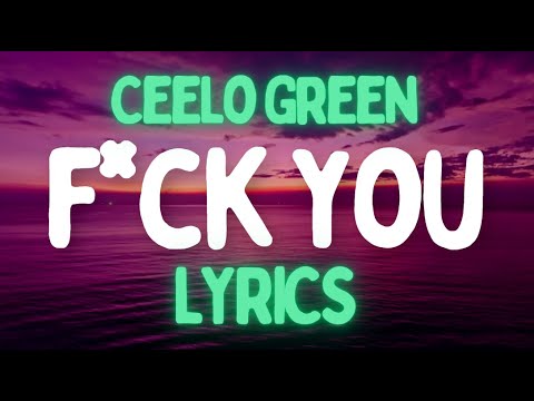F*ck you - CeeLo Green | LYRICS 😠