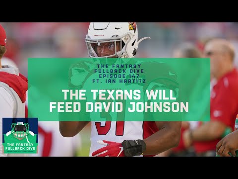 The Texans Will Provide David Johnson With a Fantasy Feast in 2020 | Fantasy Football Podcast
