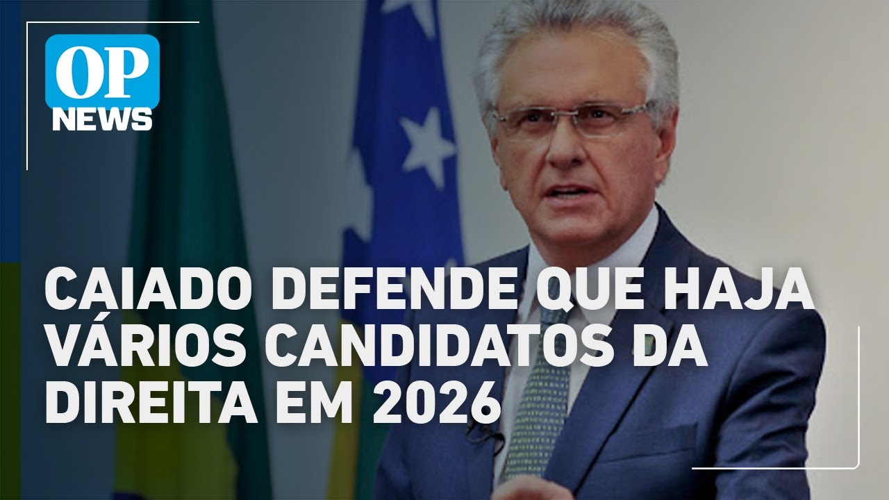 Ronaldo Caiado defende múltiplas candidaturas da direita em 2026 | O POVO News