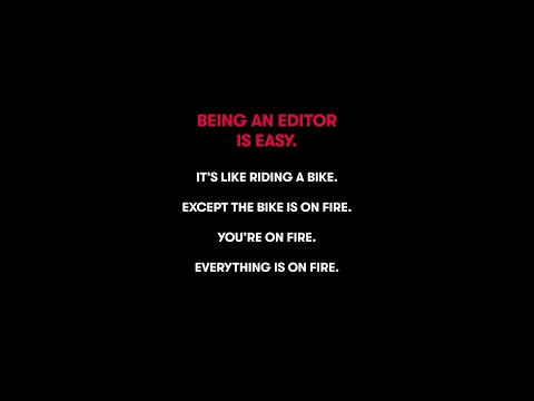 🔥 Being an editor is easy.