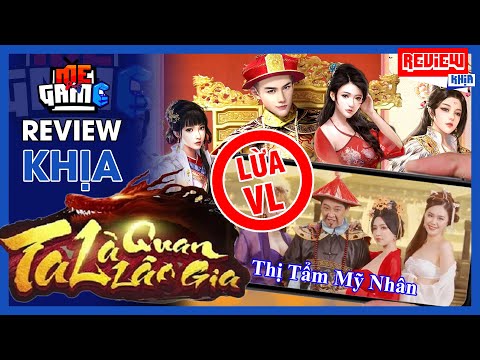 Review Khịa: Ta Là Quan Lão Gia - Đỉnh Cao Game Quảng Cáo Lừa | meGAME