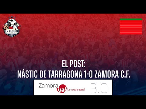 5x63| El postpartido en directo: Nástic de Tarragona 1-0 Zamora C.F. | #PrimeraFederación