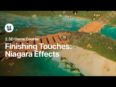Finishing Touches: Niagara Effects | 2.5D Game Course