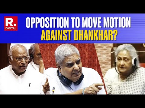 After Creating Ruckus In Rajya Sabha, Opposition Planning To Move Motion Against Jagdeep Dhankhar