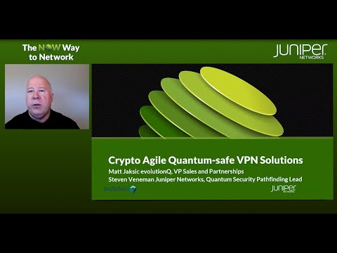 Juniper Networks and evolutionQ Demonstrate Quantum safe VPNs with Crypto Agility