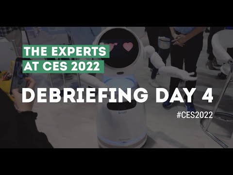 [CES2022] Tech Tour CES - Debriefing Day 4