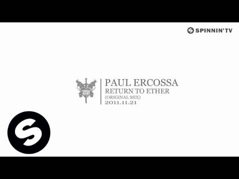 Paul Ercossa - Return To Ether (Original Mix) [Exclusive Preview] - UCpDJl2EmP7Oh90Vylx0dZtA