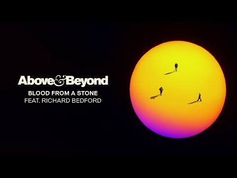 Above & Beyond feat. Richard Bedford - Blood From A Stone