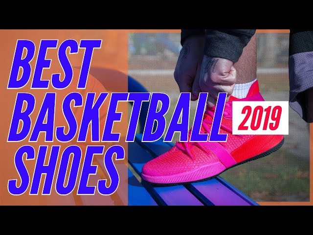 Best Basketball Sneakers 2019: A Comprehensive Guide