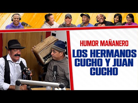 LOS HERMANOS CUCHO Y CUCHO JUAN - Humor Mañanero