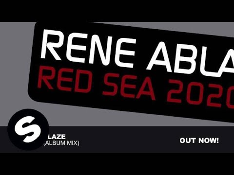 Rene Ablaze - Red Sea 2020 (Album Mix) - UCpDJl2EmP7Oh90Vylx0dZtA