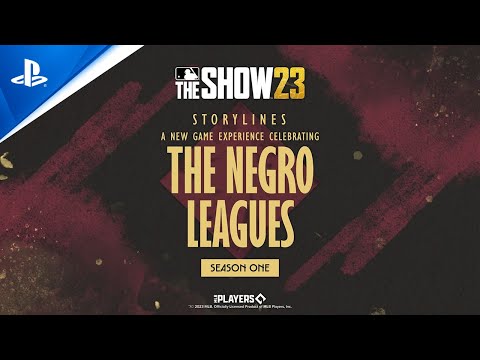 MLB The Show 23 - Storylines: The Negro Leagues Season 1 | PS5 & PS4 Games