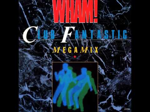 Wham! - Club Fantastic Megamix - A Ray of Sunshine/Love Machine/Come On [12 Inch]