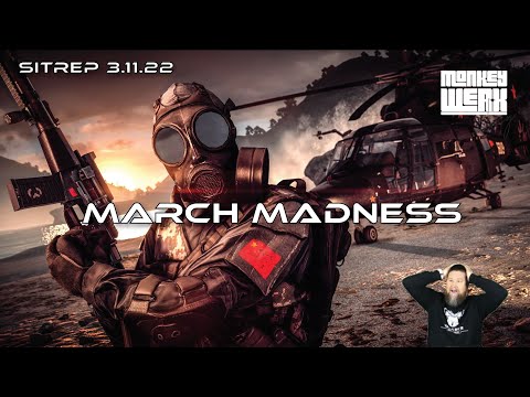 SITREP 3 11 22 March Madness