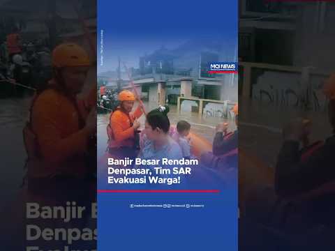 Video thumbnail Banjir Besar Rendam Denpasar, Tim SAR Evakuasi Warga