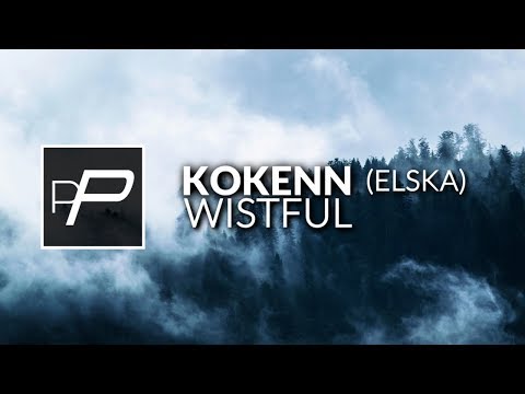 Kokenn - Wistful [Original Mix] - UCmqnHKt5pFpGCNeXZA3OJbw