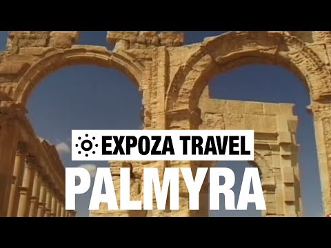 Palmyra (Syria) Vacation Travel Video Guide - UC3o_gaqvLoPSRVMc2GmkDrg