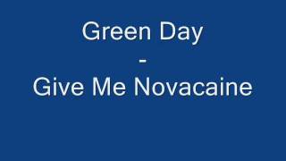 Green Day - Give Me Novacaine (Lyrics on Screen)