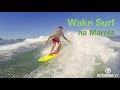 Wake Surf na marola