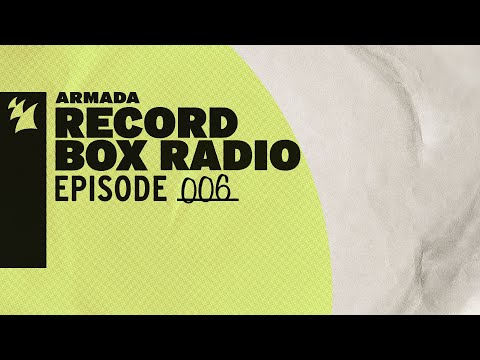 Armada Record Box Radio  - Episode 006