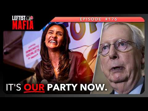 Socialists Win Again + Did Mitch McConnell... Die?  | Leftist Mafia #176
