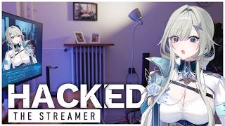 【HACKED: THE STREAMER】Entering the frightening world of streaming...
