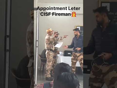 CISF Fireman Appointment Leter @RacerSaidul @REKIBAFREDI @MontuDefenceAssam