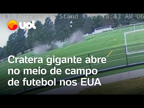 Cratera gigante abre no meio de campo de futebol nos EUA; vídeo mostra momento