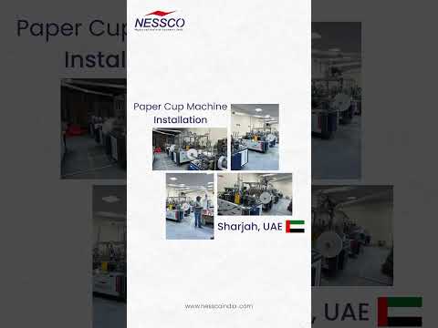 Successful Installation of Paper Cup Machines in Sharjah, UAE