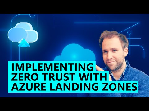 Implementing Zero Trust with Azure Landing Zones