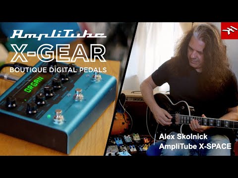 Alex Skolnick plays IK Multimedia's AmpliTube X-SPACE guitar pedal - reverb pedal demo