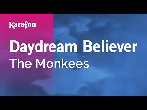 Karaoke Daydream Believer - The Monkees * - UCbqcG1rdt9LMwOJN4PyGTKg