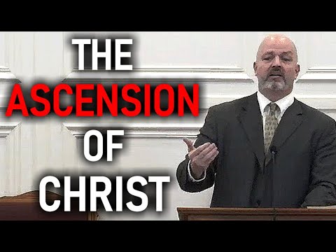 The Ascension of Christ - Pastor Patrick Hines Sermon