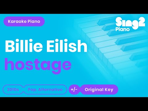 Billie Eilish - hostage (Karaoke Piano)