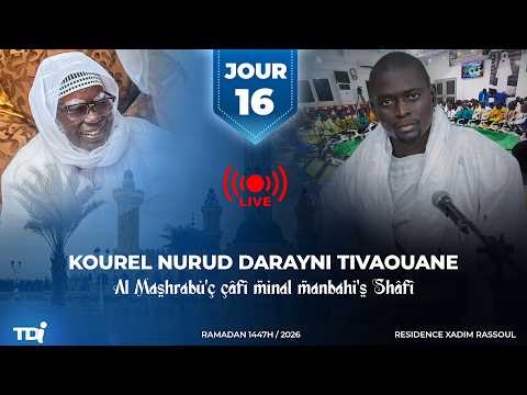 🔵DIRECT_TDi : Résidence Touba Jour 16 : 𝑨𝒍 𝑴𝒂𝒔𝒉𝒓𝒂𝒃𝒖’𝒄̧- 𝒄̧𝒂̂𝒇𝒊̂ | Ramadan 2026/1447