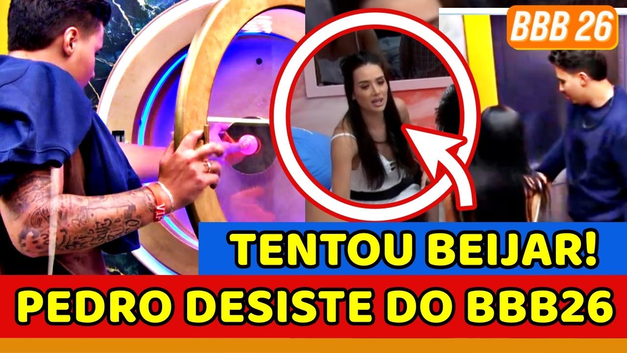 🔥URGENTE BBB26: PEDRO DESISTE DO BBB26! Pedro TENTA BEIJAR JORDANA, ELA DENUNCIA E GLOBO CORTA tudo