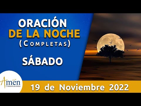 Oración De La Noche Hoy Sábado 19 Noviembre 2022 l Padre Carlos Yepes l  Completas l Católica l Dios - Salmo da Bíblia