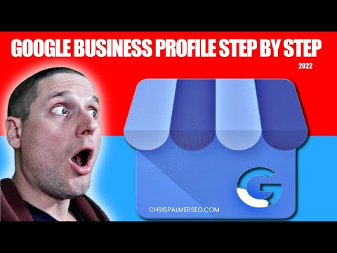 Google Business Profile Listing Setup Step-By-Step Tutorial For Top Results 2022