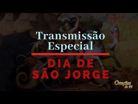 Transmissão Especial - DIA DE SÃO JORGE