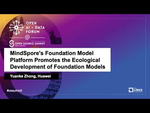 MindSpore's Foundation Model Platform Promotes the Ecological Development of Foundat... Yuanke Zhong