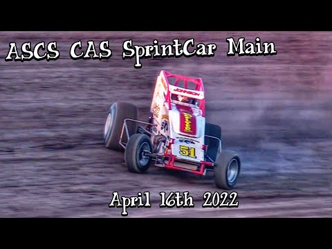 ASCS CAS SprintCar Main At Central Arizona Speedway April 16th 2022 - dirt track racing video image