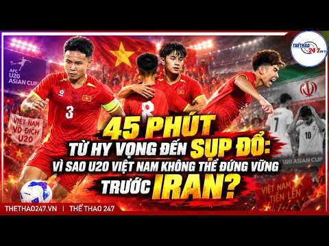45 PHÚT TỪ HY VỌNG ĐẾN SỤP ĐỔ: VÌ SAO U20 VIỆT <strong>NAM</strong> KHÔNG THỂ ĐỨNG VỮNG TRƯỚC <strong>IRAN</strong>?
