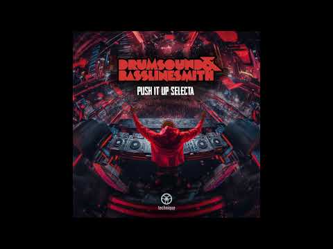 Drumsound & Bassline Smith - Push It Up Select…