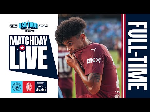 FULL-TIME REACTION TO CITY V MILAN! | MatchDay Live | US Tour 2024